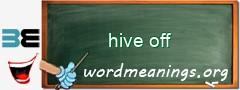 WordMeaning blackboard for hive off